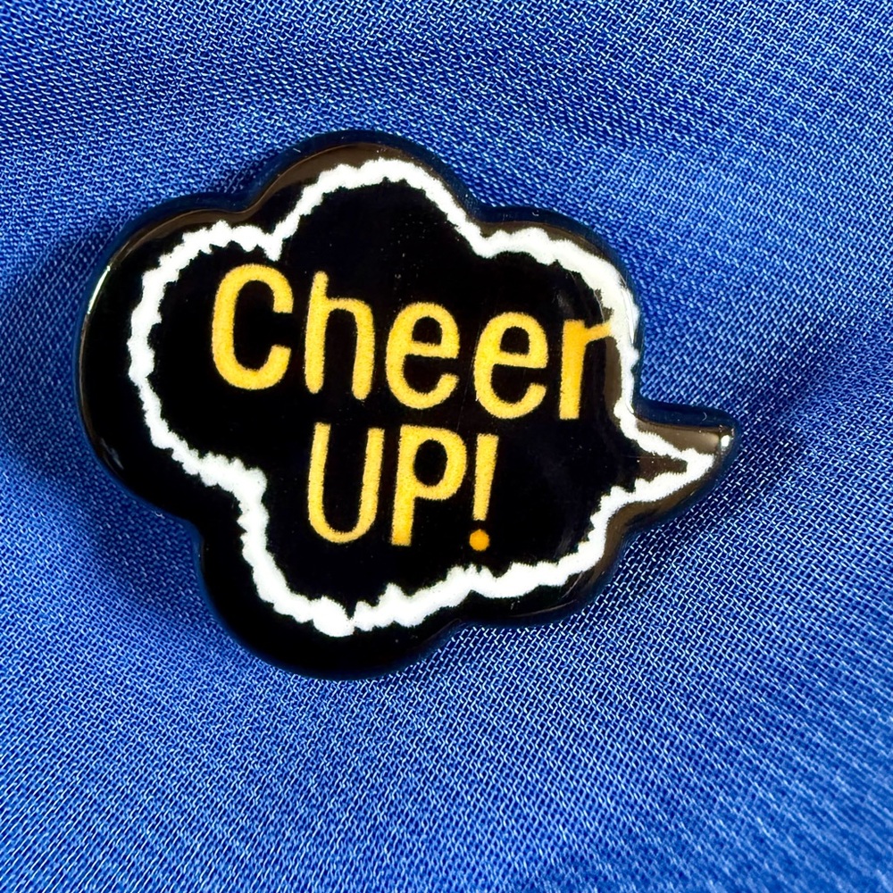 Cheer Up! Badge Pin Talk Bubble